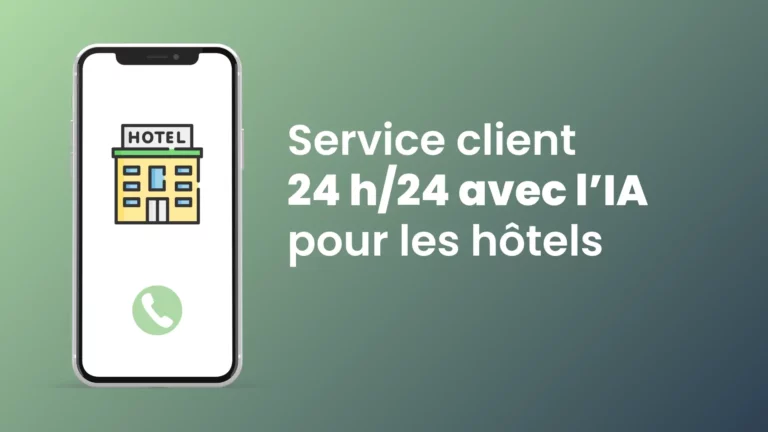 Service client 24h/24 hôtel : comment un répondeur IA améliore l’accueil et les réservations