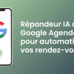 Connexion répondeur IA avec Google Agenda pour prise de rendez-vous automatique